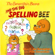 The Berenstain Bears and the Big Spelling Bee