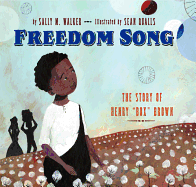 Freedom Song: The Story of Henry 'Box' Brown