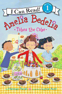 Amelia Bedelia Takes the Cake