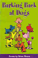 Barking Back at Dogs