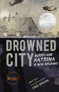 Drowned City: Hurricane Katrina and New Orleans