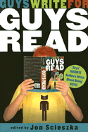 Guys Write for Guys Read: Favorite Authors Write about Being Boys