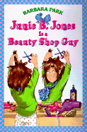 Junie B. Jones Is a Beauty Shop Guy