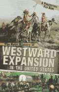 The Split History of Westward Expansion in the United States