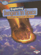 Exploring Dangers in Space: Asteroids, Space Junk, and More