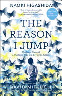 The Reason I Jump: The Inner Voice of a Thirteen-Year-Old Boy with Autism