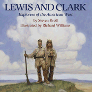Lewis and Clark: Explorers of the American West
