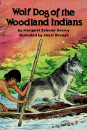 Wolf Dog of the Woodland Indians