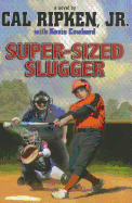 Super-Sized Slugger