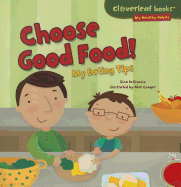 Choose Good Food!: My Eating Tips