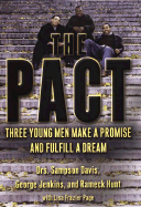 The Pact: Three Young Men Make a Promise and Fulfill a Dream