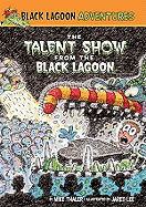 The Talent Show from the Black Lagoon