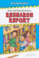 Rick and Rachel Build a Research Report