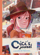 Cici's Journal: The Adventures of a Writer-In-Training