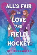 All's Fair in Love and Field Hockey