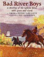 Bad River Boys: A Meeting of the Lakota Sioux with Lewis and Clark