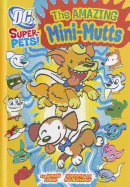 The Amazing Mini-Mutts