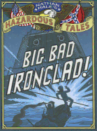 Big Bad Ironclad!: A Civil War Tale
