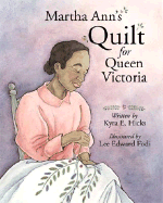 Martha Ann's Quilt for Queen Victoria