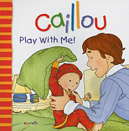 Play with Me: Caillou