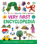 The Very Hungry Caterpillar's Very First Encyclopedia