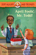 April Fools', Mr. Todd!