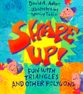Shape Up!: Fun with Triangles and Other Polygons
