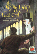 The Daring Escape of Ellen Craft