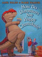 How Do Dinosaurs Say Happy Chanukah?
