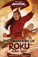 The Awakening of Roku