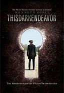 This Dark Endeavor: The Apprenticeship of Victor Frankenstein 
