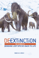 De-Extinction: The Science of Bringing Lost Species Back to Life