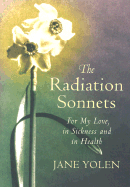 The Radiation Sonnets: For My Love, in Sickness and in Health