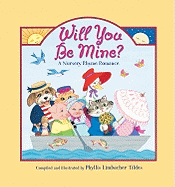 Will You Be Mine?: A Nursery Rhyme Romance