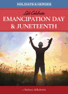 Let's Celebrate Emancipation Day & Juneteenth