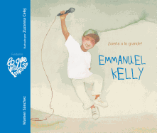 Emmanuel Kelly: ¡Sueña a lo grande!