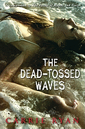 The Dead-Tossed Waves