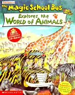 The Magic School Bus Explores the World of Animals