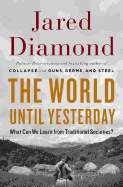 The World Until Yesterday: What Can We Learn from Traditional Societies?