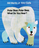 Polar Bear, Polar Bear, What Do You Hear?