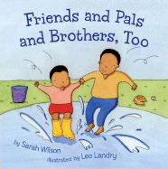 Friends and Pals and Brothers, Too