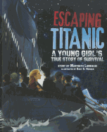 Escaping Titanic: A Young Girl's True Story of Survival