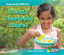 Should Charlotte Share?: Being a Good Friend