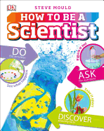 How to Be a Scientist