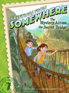 The Mystery Across the Secret Bridge