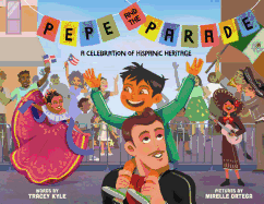 Pepe and the Parade: A Celebration of Hispanic Heritage