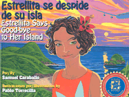 Estrellita Says Good-Bye to Her Island / Estrellita se despide de su isla