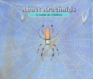 About Arachnids: A Guide for Children