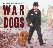 War Dogs: Churchill and Rufus