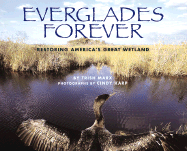 Everglades Forever: Restoring America's Great Wetland